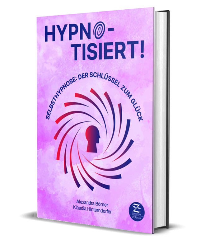 Hypnotisiert! Selbsthypnose: Der Schlüssel zum Glück